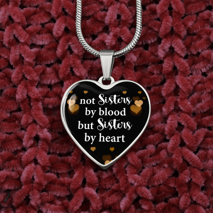 Not sisters by blood but sisters by heart - Graphic Heart Necklace - JustFamilyThings