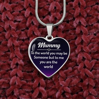 Mummy to the world you may be someone - Graphic Heart Necklace - JustFamilyThings