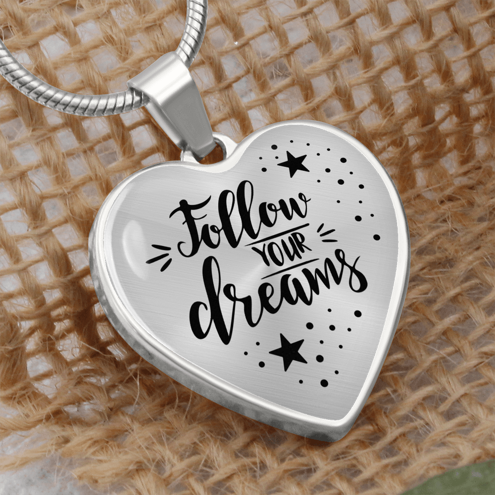 Follow your dreams - Graphic Heart Necklace - JustFamilyThings