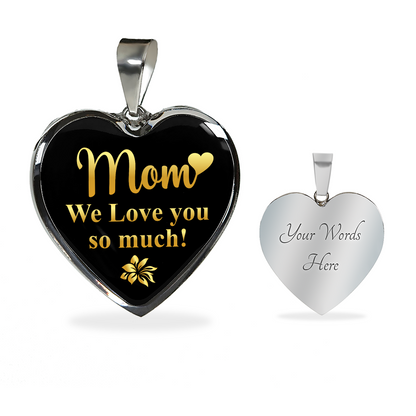 Mom we love you so much - Graphic Heart Necklace - JustFamilyThings