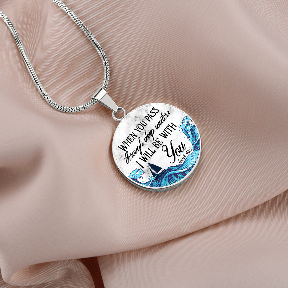 When you pass through deep waters - Graphic Circle Necklace - JustFamilyThings