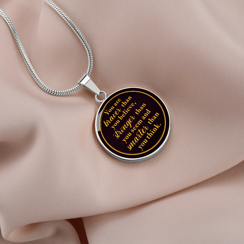 You are braver than you believe - Graphic Circle Necklace - JustFamilyThings