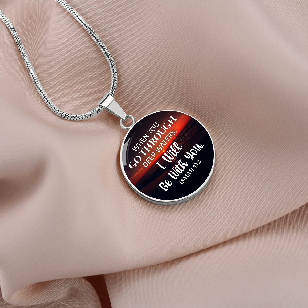 When you go through deep waters - Graphic Circle Necklace - JustFamilyThings