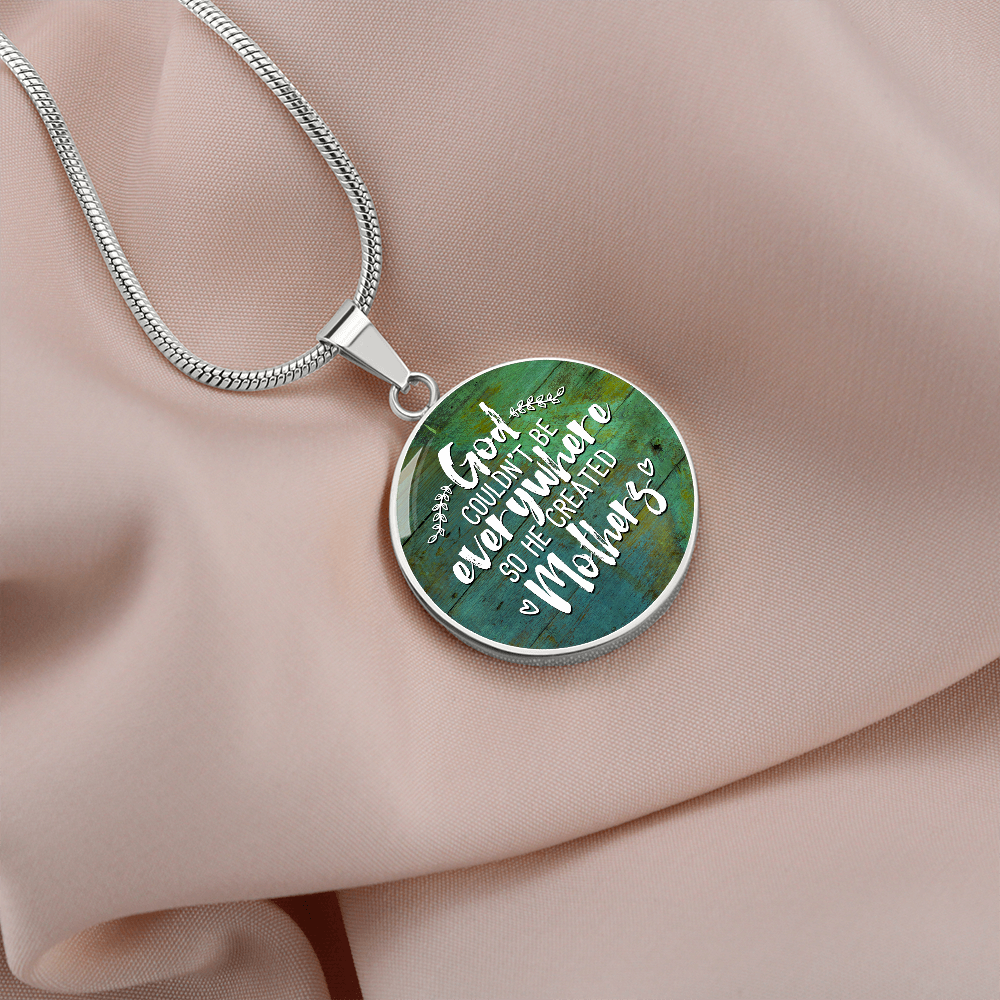 God couldn't be everywhere - Graphic Circle Necklace - JustFamilyThings