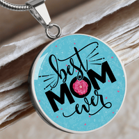 Load image into Gallery viewer, Best mom ever - Graphic Circle Necklace - JustFamilyThings
