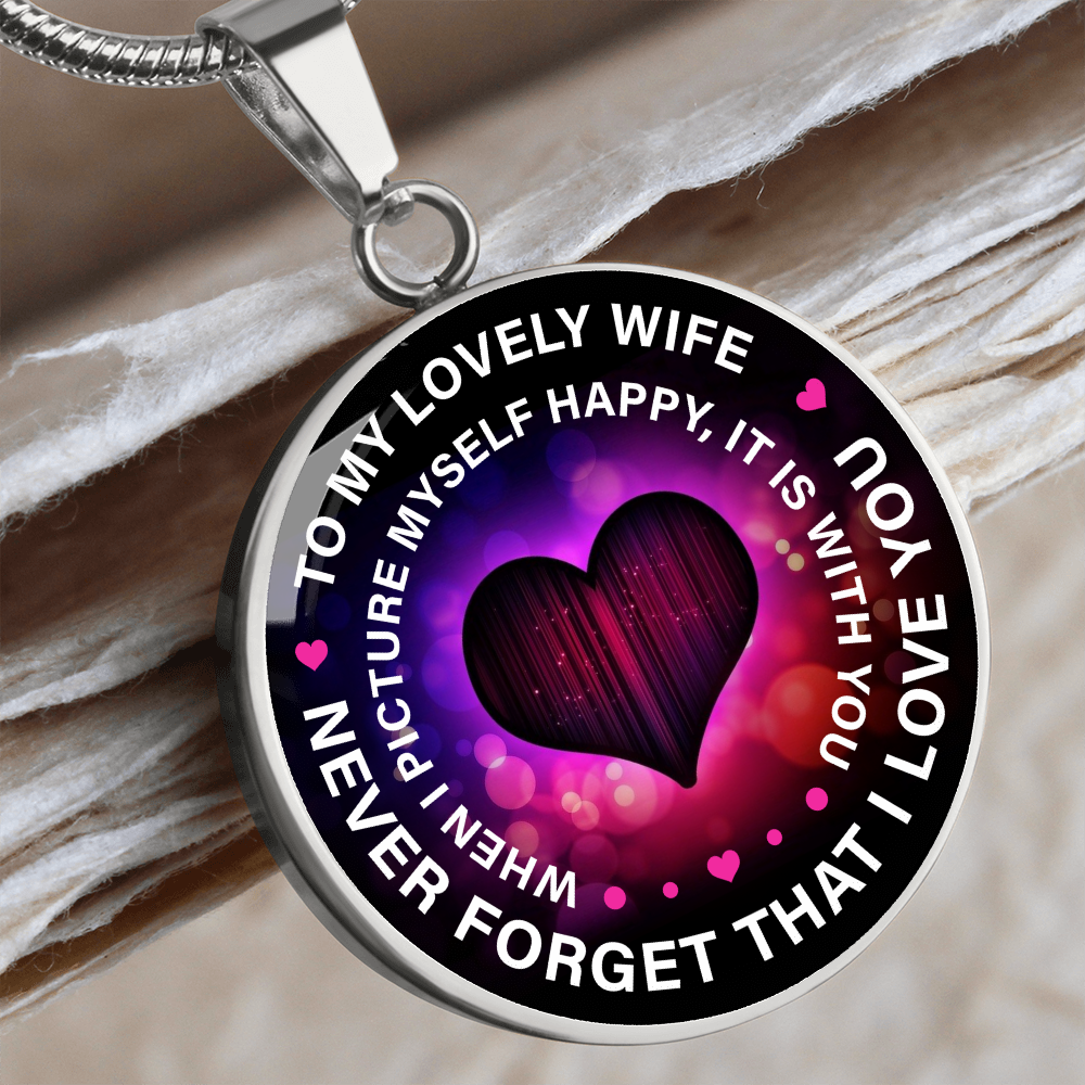 To my lovely wife - Graphic Circle Necklace - JustFamilyThings