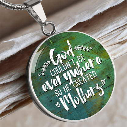 God couldn't be everywhere - Graphic Circle Necklace - JustFamilyThings