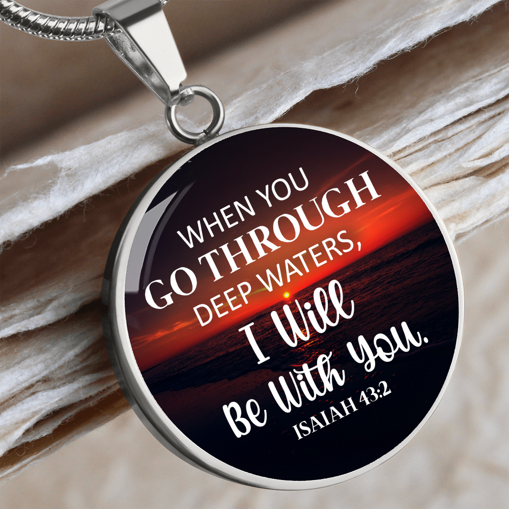 When you go through deep waters - Graphic Circle Necklace - JustFamilyThings