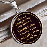 Load image into Gallery viewer, You are braver than you believe - Graphic Circle Necklace - JustFamilyThings
