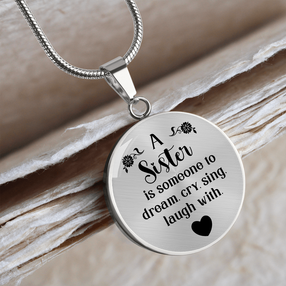 A sister is someone to dream - Graphic Circle Necklace - JustFamilyThings
