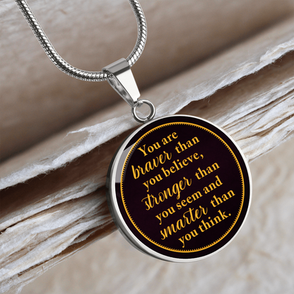 You are braver than you believe - Graphic Circle Necklace - JustFamilyThings
