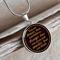 Load image into Gallery viewer, You are braver than you believe - Graphic Circle Necklace - JustFamilyThings

