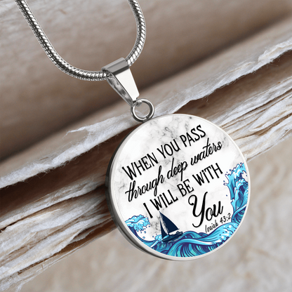 When you pass through deep waters - Graphic Circle Necklace - JustFamilyThings