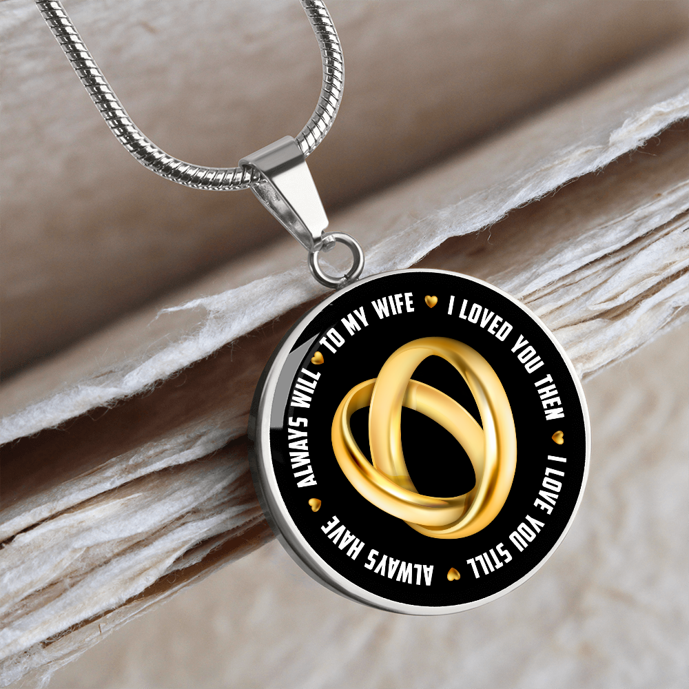 To my wife - Graphic Circle Necklace - JustFamilyThings