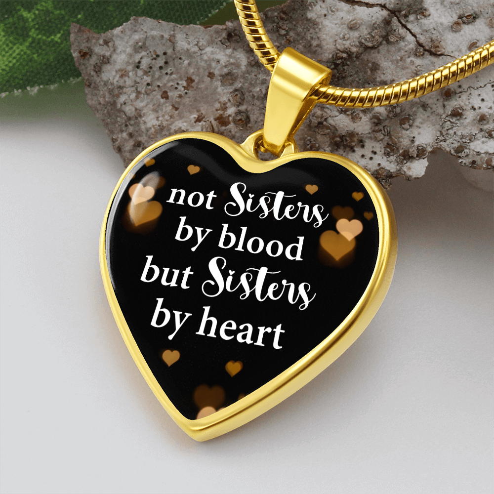 Not sisters by blood but sisters by heart - Graphic Heart Necklace - JustFamilyThings