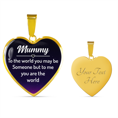 Mummy to the world you may be someone - Graphic Heart Necklace - JustFamilyThings