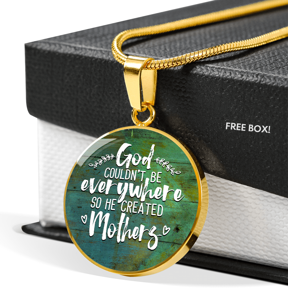 God couldn't be everywhere - Graphic Circle Necklace - JustFamilyThings