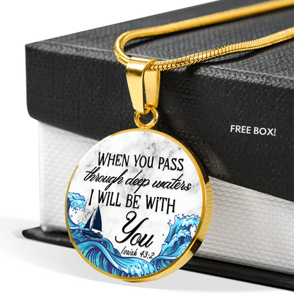 When you pass through deep waters - Graphic Circle Necklace - JustFamilyThings