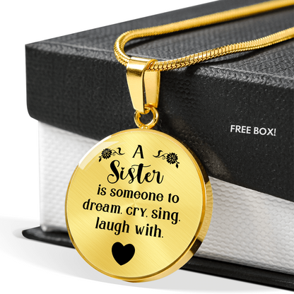 A sister is someone to dream - Graphic Circle Necklace - JustFamilyThings