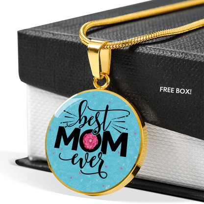 Best mom ever - Graphic Circle Necklace - JustFamilyThings