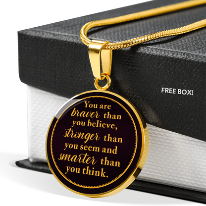 You are braver than you believe - Graphic Circle Necklace - JustFamilyThings