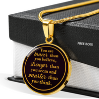 Load image into Gallery viewer, You are braver than you believe - Graphic Circle Necklace - JustFamilyThings

