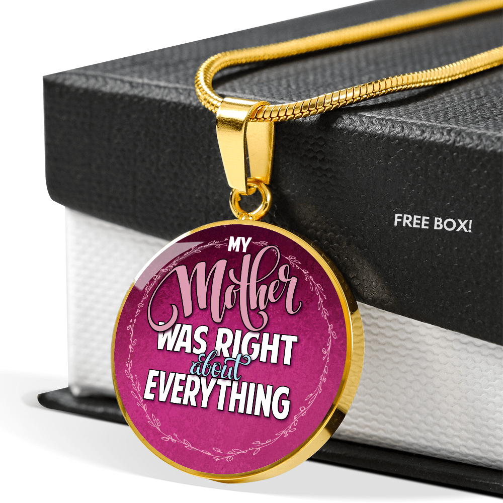 My mother was right about everything - Graphic Circle Necklace - JustFamilyThings