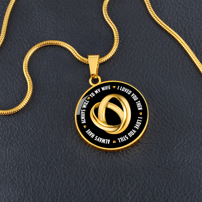 To my wife - Graphic Circle Necklace - JustFamilyThings