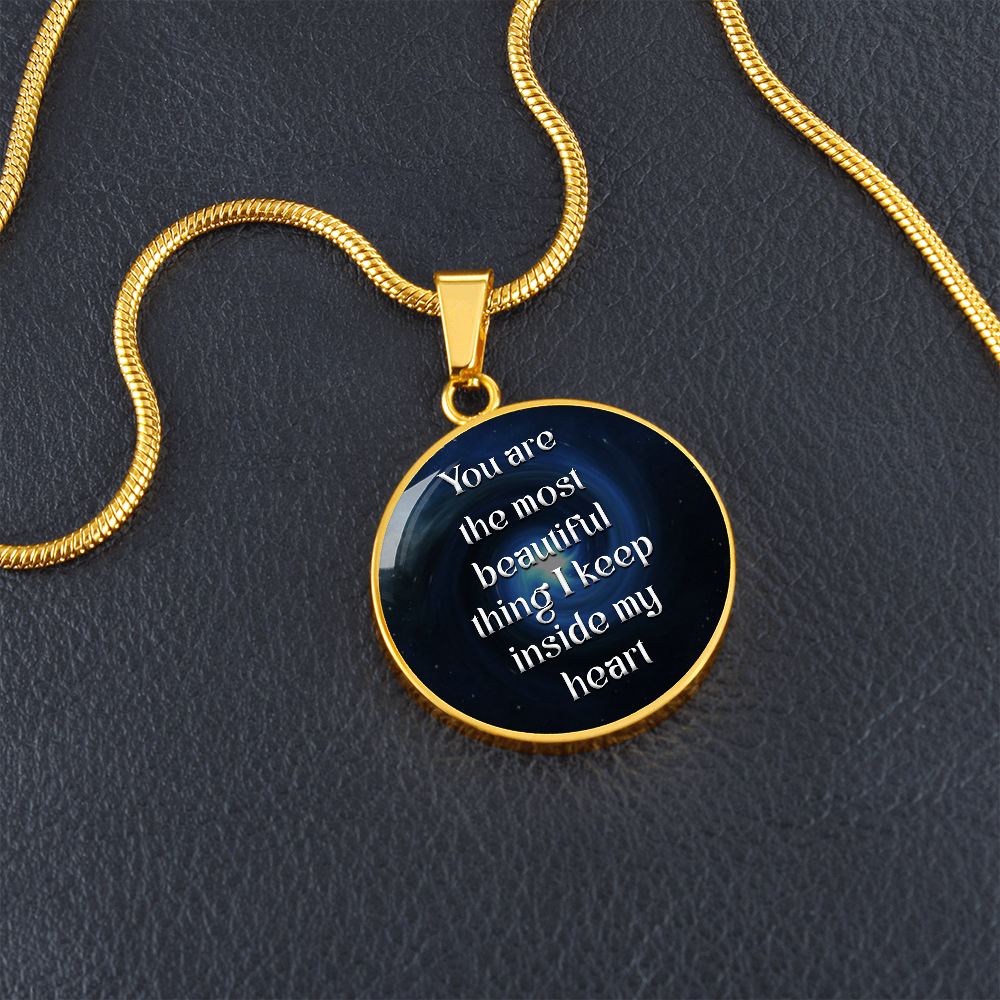 You are the most beautiful thing - Graphic Circle Necklace - JustFamilyThings