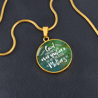 God couldn't be everywhere - Graphic Circle Necklace - JustFamilyThings