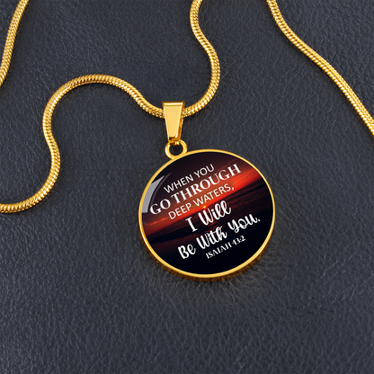 When you go through deep waters - Graphic Circle Necklace - JustFamilyThings