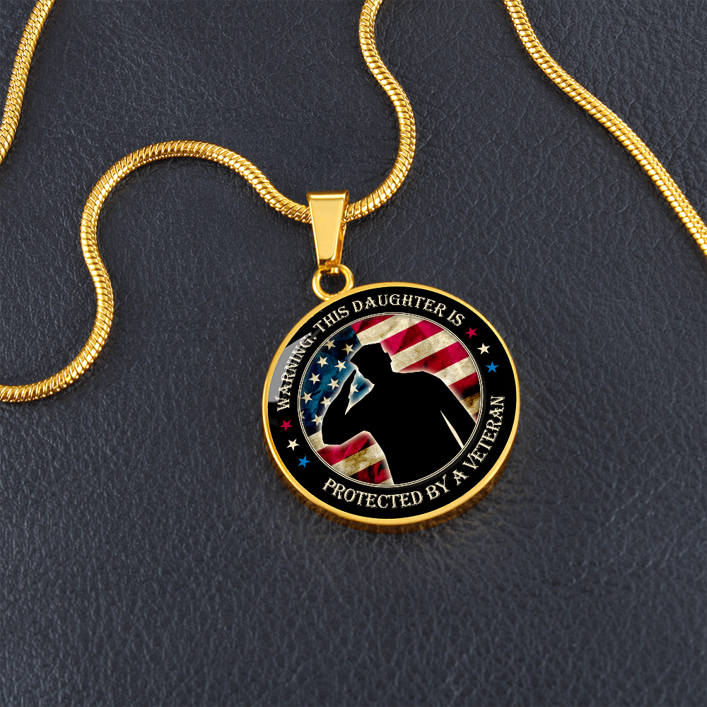 This Daughter is protected by a veteran - Graphic Circle Necklace - JustFamilyThings