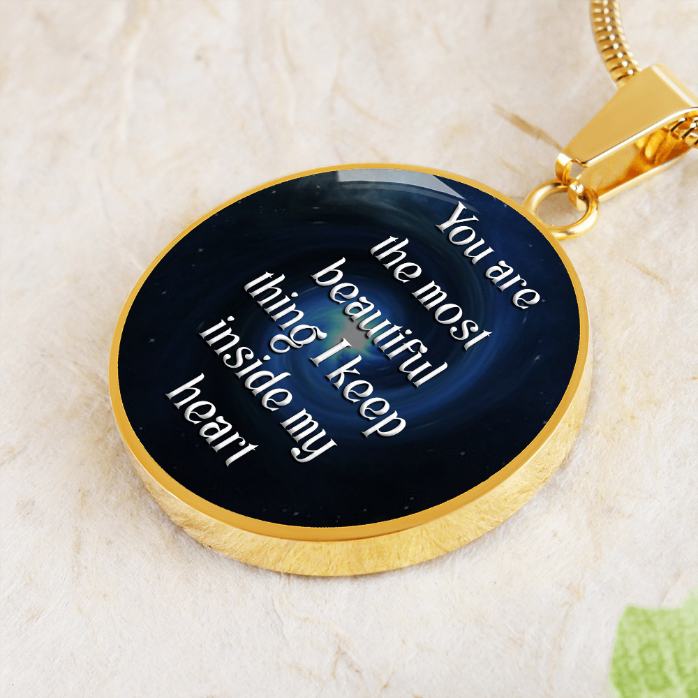 You are the most beautiful thing - Graphic Circle Necklace - JustFamilyThings
