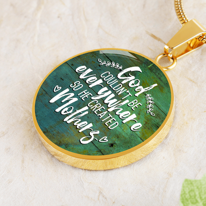 God couldn't be everywhere - Graphic Circle Necklace - JustFamilyThings
