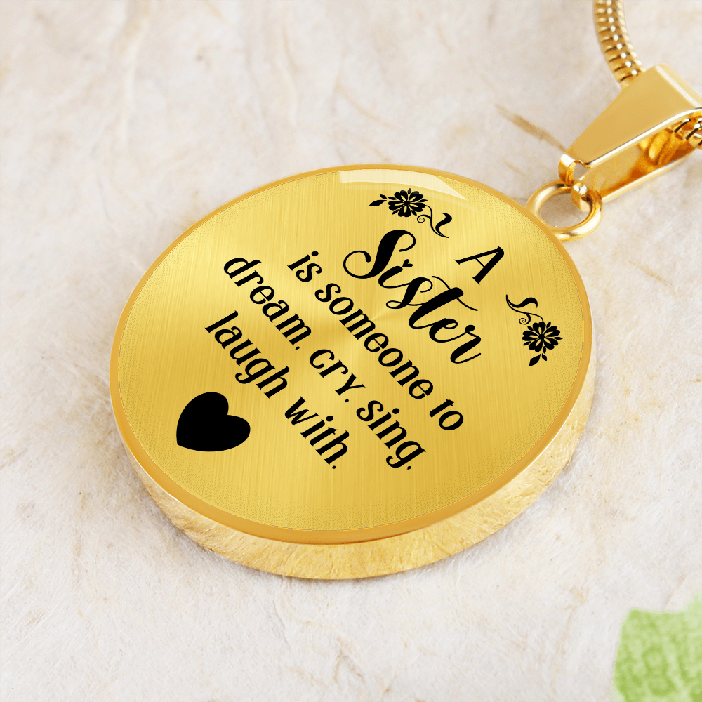 A sister is someone to dream - Graphic Circle Necklace - JustFamilyThings