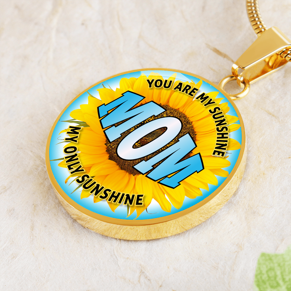 Mom you are my sunshine - Graphic Circle Necklace - JustFamilyThings