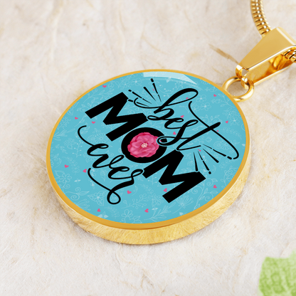 Best mom ever - Graphic Circle Necklace - JustFamilyThings