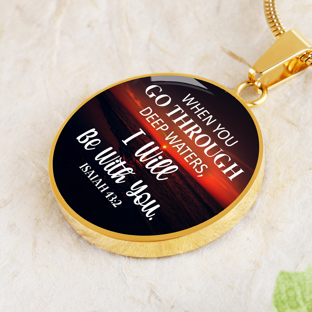 When you go through deep waters - Graphic Circle Necklace - JustFamilyThings