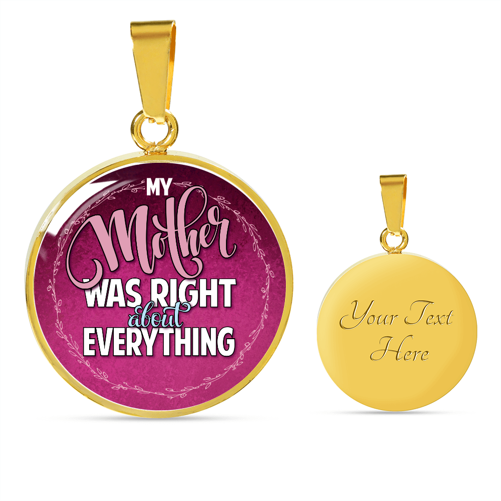 My mother was right about everything - Graphic Circle Necklace - JustFamilyThings