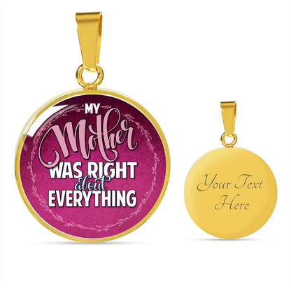 My mother was right about everything - Graphic Circle Necklace - JustFamilyThings