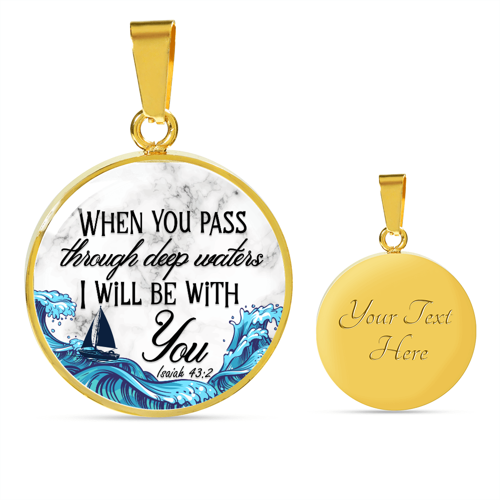 When you pass through deep waters - Graphic Circle Necklace - JustFamilyThings