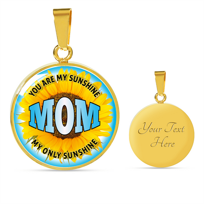 Mom you are my sunshine - Graphic Circle Necklace - JustFamilyThings