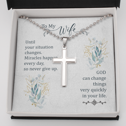 To my Wife - Until your situation changes - Personalized Cross - JustFamilyThings