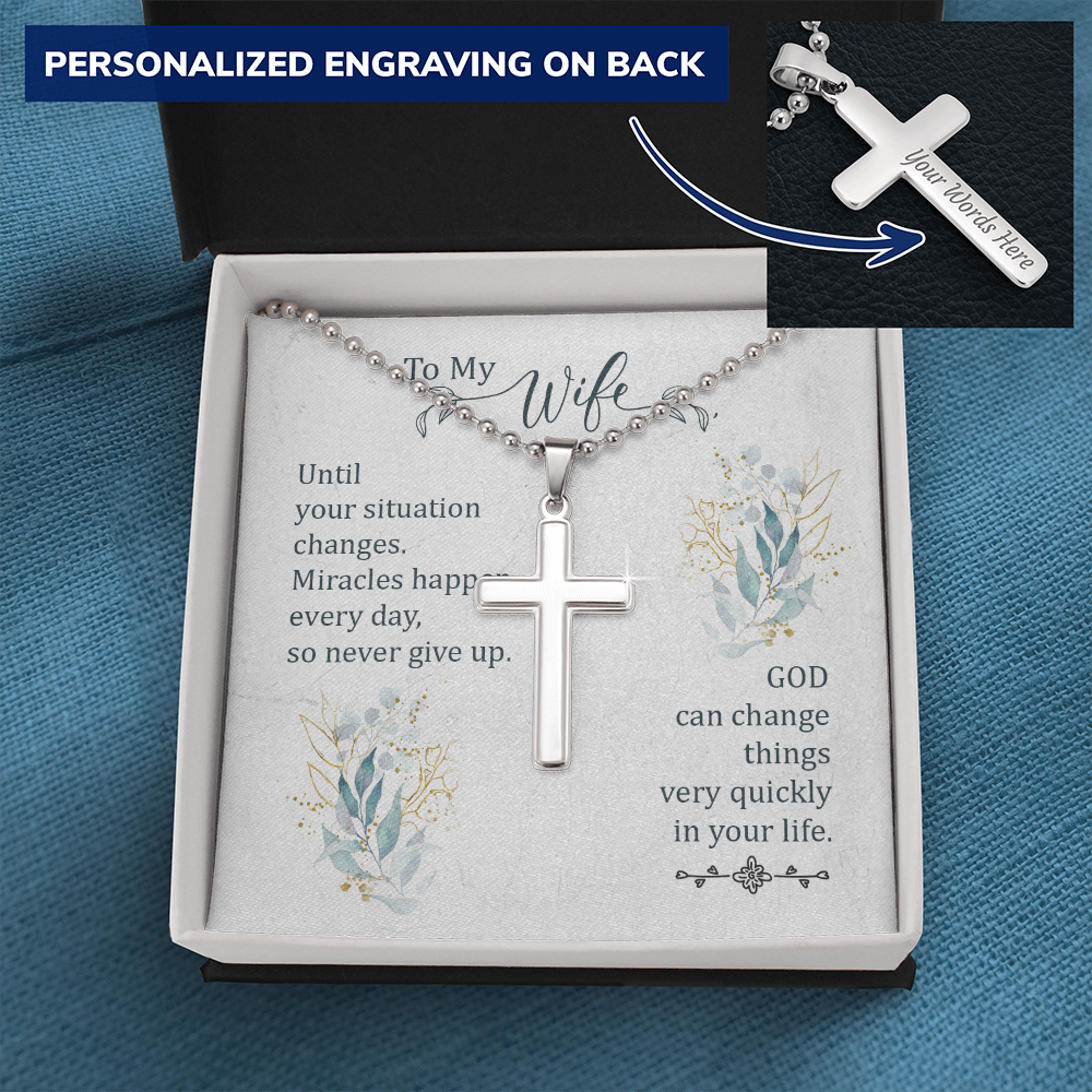 To my Wife - Until your situation changes - Personalized Cross - JustFamilyThings