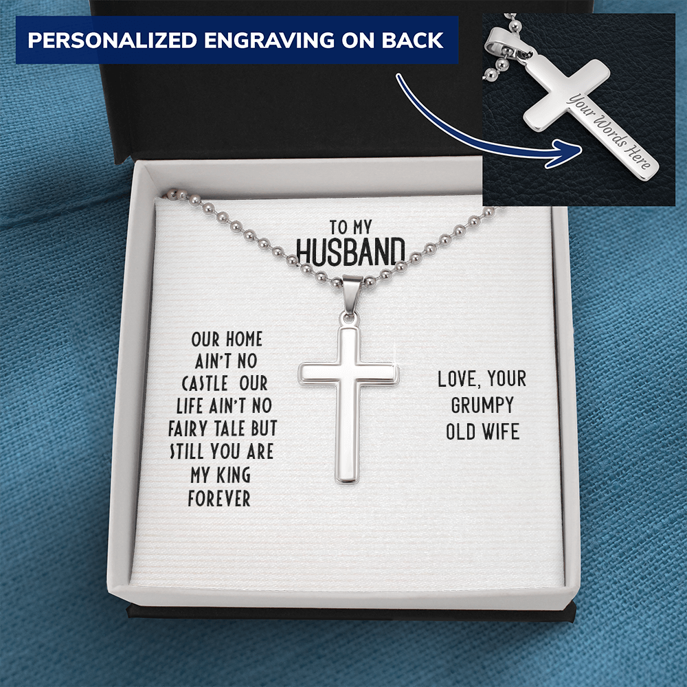 To My Husband - Our home ain't no castle - Personalized Cross - JustFamilyThings