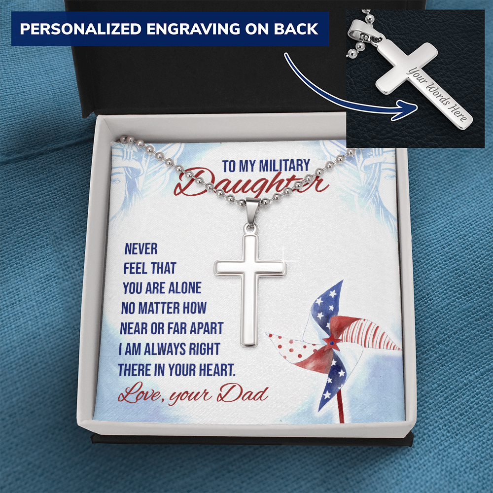 Never feel that - to Military Daughter from dad - Personalized Cross - JustFamilyThings