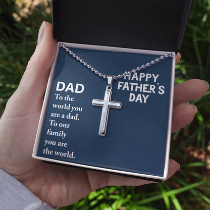 Dad - to the world you are a dad - Happy Father's Day - Personalized Cross - JustFamilyThings