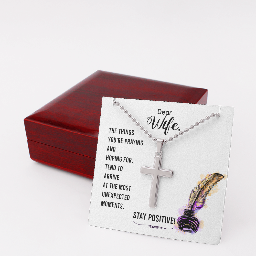 To My Wife - Stay positive - Personalized Cross - JustFamilyThings