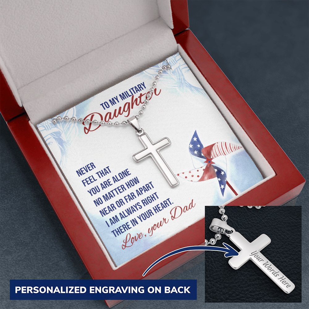 Never feel that - to Military Daughter from dad - Personalized Cross - JustFamilyThings