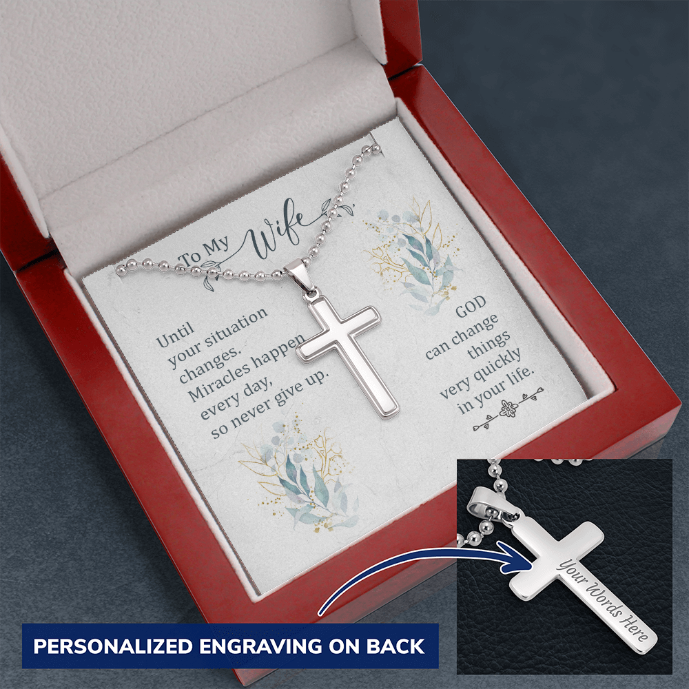 To my Wife - Until your situation changes - Personalized Cross - JustFamilyThings